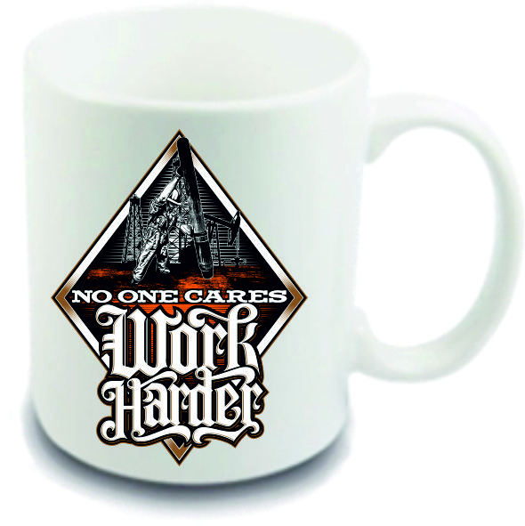 NO ONE CARES WORK HARDER